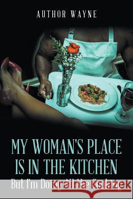My Woman's Place is in the Kitchen Author Wayne 9781635244564 Litfire Publishing - książka