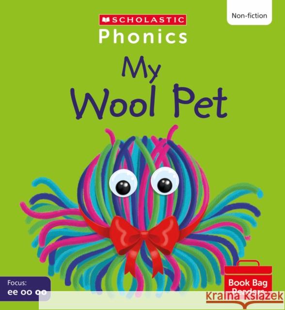 My Wool Pet (Set 5) Matched to Little Wandle Letters and Sounds Revised Helen Betts 9780702320859 Scholastic - książka