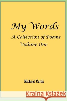 My Words Michael Curtis 9781986466851 Createspace Independent Publishing Platform - książka