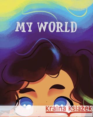 My World Bel Richardson, Costa Kassab 9781925807011 Like a Photon Creative Pty - książka