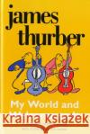 My World-And Welcome to It James Thurber 9780156623445 Harvest Books