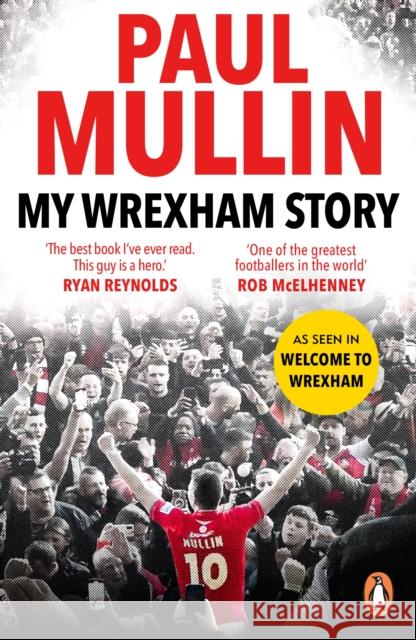 My Wrexham Story: The Inspirational Autobiography From The Beloved Football Hero Paul Mullin 9781804946718 Cornerstone - książka