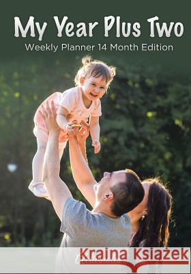 My Year Plus Two. Weekly Planner 14 Month Edition Activinotes   9781683216193 Activinotes - książka