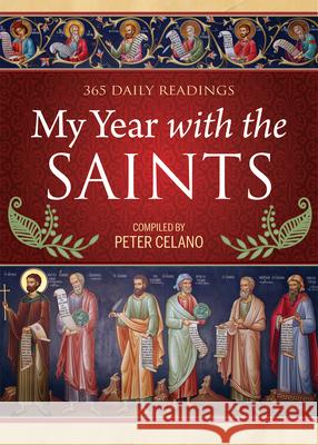 My Year with the Saints Peter Celano 9781640605855 Paraclete Press (MA) - książka