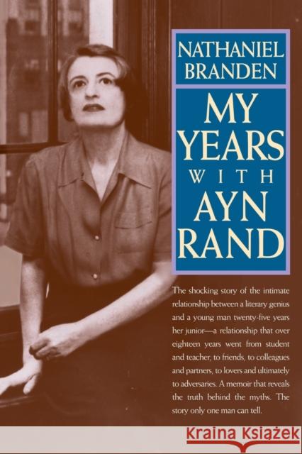 My Years with Ayn Rand Nathaniel Branden Ayn Rand 9780787945138 Jossey-Bass - książka