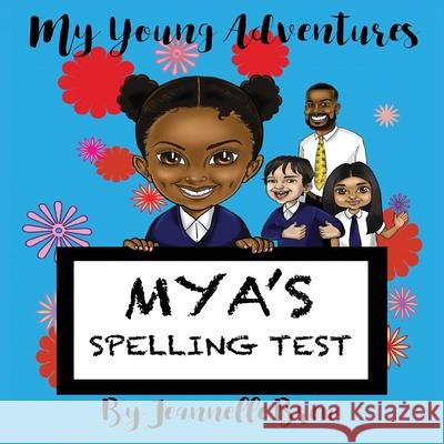 My Young Adventures: Mya's Spelling Test Jeannelle Effie Effie Brew 9780995601703 Bryan House Publishing - książka