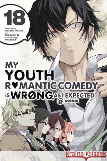 My Youth Romantic Comedy Is Wrong, As I Expected @ comic, Vol. 18 (manga) Wataru Watari 9781975347895 Yen Press - książka