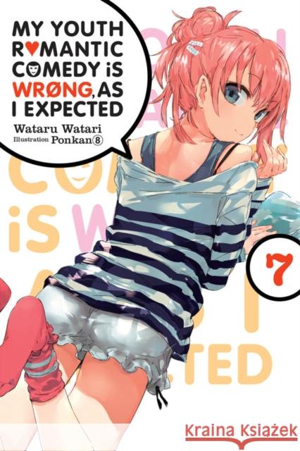 My Youth Romantic Comedy Is Wrong, As I Expected, Vol. 7 (light novel) Wataru Watari 9781975384128 Little, Brown & Company - książka
