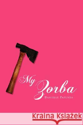 My Zorba Danielle Pafunda 9780615195933 Bloof Books - książka