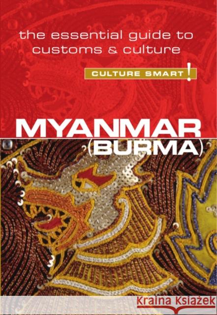 Myanmar (Burma) - Culture Smart!: The Essential Guide to Customs & Culture Nicholas Nugent 9781857336979 KUPERARD (LONDON) - książka
