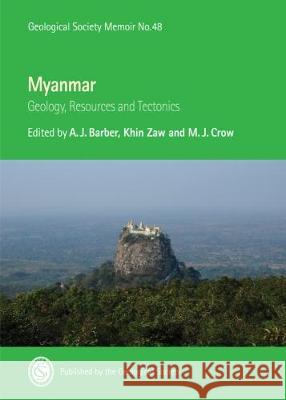 Myanmar: Geology, Resources and Tectonics A. J. Barber, Khin Zaw, M. J. Crow 9781862399693 Geological Society - książka