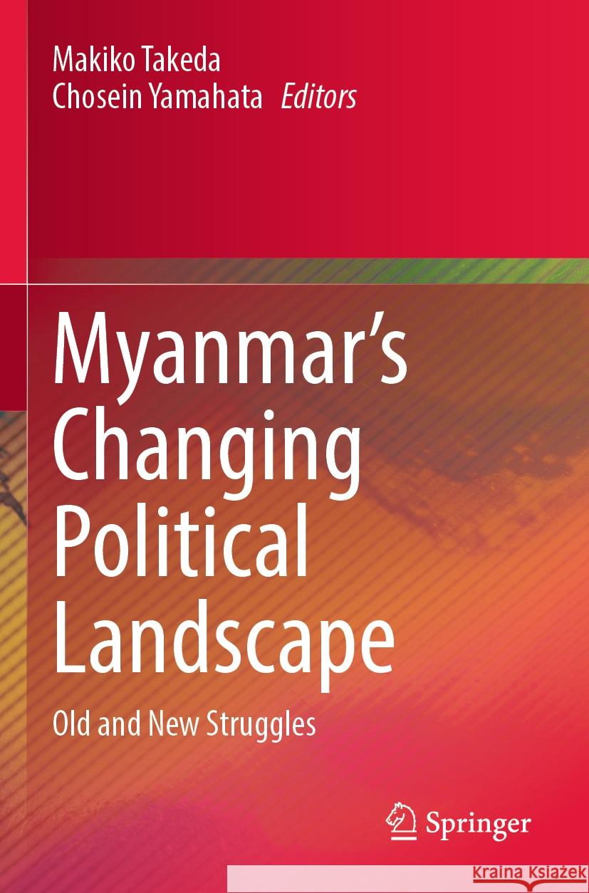 Myanmar’s Changing Political Landscape  9789811993596 Springer Nature Singapore - książka