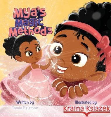 Mya's Magic Methods Tamia Peterson Martynas Marchiusm  9798987158814 Thesavvyspeducator - książka