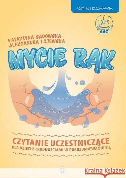 Mycie rąk Sadowska Katarzyna Łojewska Aleksandra 9788380801820 Harmonia - książka