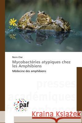 Mycobactéries Atypiques Chez Les Amphibiens Chai-N 9783841632982 Presses Academiques Francophones - książka