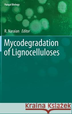 Mycodegradation of Lignocelluloses  9783030238339 Springer - książka