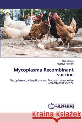 Mycoplasma Recombinant vaccine Eissa, Sabry 9786139916603 LAP Lambert Academic Publishing - książka