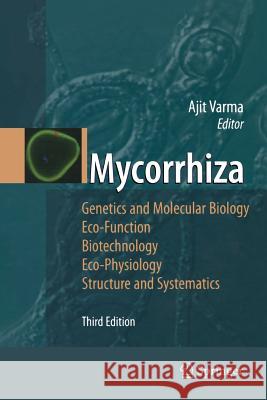 Mycorrhiza: State of the Art, Genetics and Molecular Biology, Eco-Function, Biotechnology, Eco-Physiology, Structure and Systemati Ajit Varma 9783662495841 Springer - książka