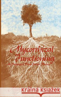 Mycorrhizal Functioning: An Integrative Plant-Fungal Process Allen, Michael 9780412018916 Chapman & Hall - książka