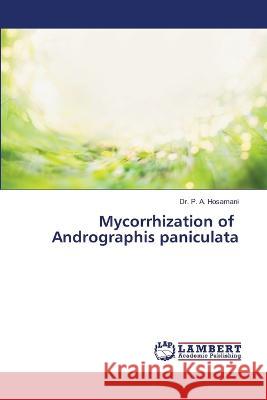 Mycorrhization of Andrographis paniculata P. A. Hosamani 9786206147862 LAP Lambert Academic Publishing - książka