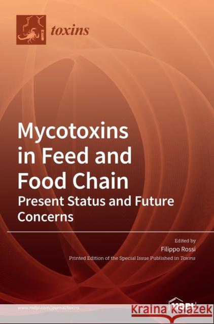 Mycotoxins in Feed and Food Chain: Mycotoxins in Feed and Food Chain Filippo Rossi 9783039368747 Mdpi AG - książka