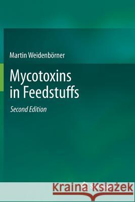 Mycotoxins in Feedstuffs Martin Weidenborner 9781489973726 Springer - książka