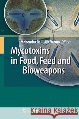 Mycotoxins in Food, Feed and Bioweapons  9783642007248 SPRINGER-VERLAG BERLIN AND HEIDELBERG GMBH &  - książka