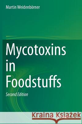 Mycotoxins in Foodstuffs Martin Weidenborner 9781489978240 Springer - książka