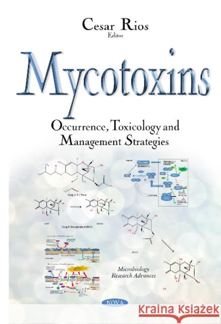 Mycotoxins: Occurrence, Toxicology & Management Strategies Cesar Rios 9781634835442 Nova Science Publishers Inc - książka