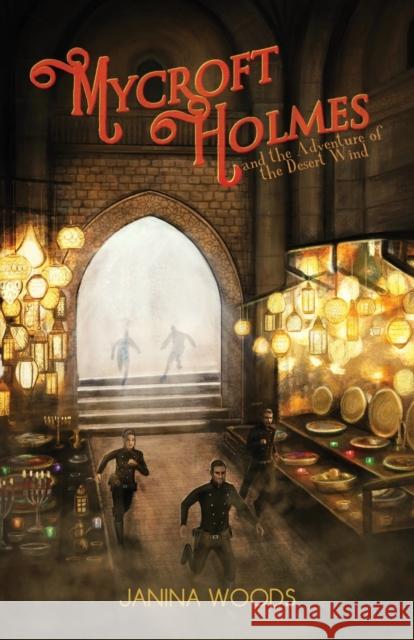 Mycroft Holmes and the Adventure of the Desert Wind Janina Woods 9781787052123 MX Publishing - książka