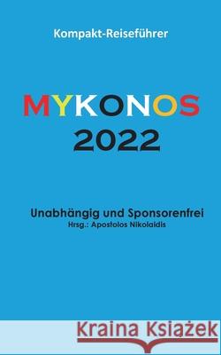 Mykonos 2022: Reiseführer, deutsche Ausgabe Nikolaidis, Apostolos 9783755752561 Books on Demand - książka