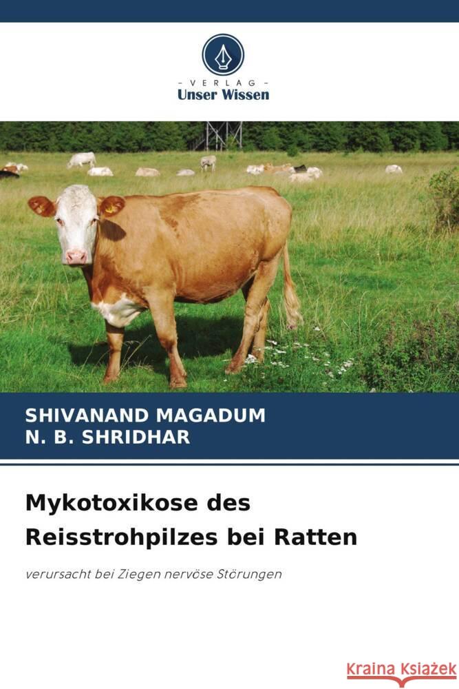 Mykotoxikose des Reisstrohpilzes bei Ratten Shivanand Magadum N. B. Shridhar 9786207210886 Verlag Unser Wissen - książka