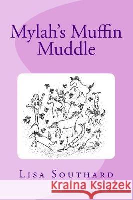 Mylah's Muffin Muddle Lisa Southard 9781720804994 Createspace Independent Publishing Platform - książka