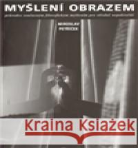 Myšlení obrazem Miroslav Petříček 9788087054185 Herrmann & synové - książka