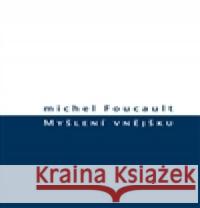 Myšlení vnějšku Michel Foucault 9788087054444 Herrmann & synové - książka