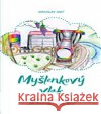 Myšlenkový vlak Jaroslav Jarý 9788087938942 Machart - książka