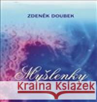 Myšlenky Zdeněk Doubek 9788088357612 ArtKrist - książka