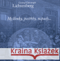 Myšlenky, postřehy, nápady ... Georg Christoph Lichtenberg 9788090310650 Jitro - książka