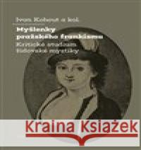 Myšlenky pražského frankismu Ivan Kohout 9788024654423 Karolinum - książka