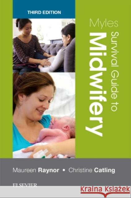 Myles Survival Guide to Midwifery Maureen D. Raynor Christine Catling 9780702071713 Elsevier - książka