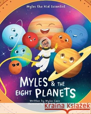 Myles & The Eight Planets Myles Carr Sandra Figueras  9798988372011 Free Stylz Publishing - książka
