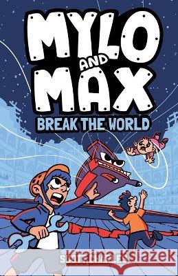 Mylo and Max Break the World Scott Charles 9781736152195 Yellow Morning Press - książka