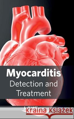 Myocarditis: Detection and Treatment Jeff Wilson 9781632422835 Foster Academics - książka