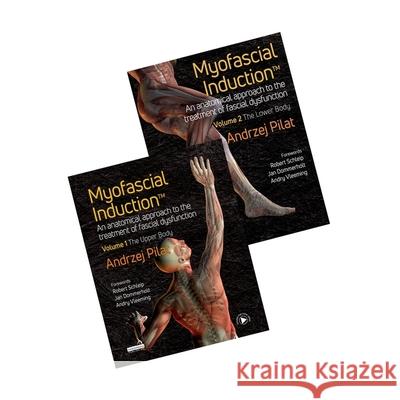 Myofascial Induction (TM) 2-volume set: An Anatomical Approach to Fascial Dysfunction Andrzej Pilat 9781909141322 Jessica Kingsley Publishers - książka