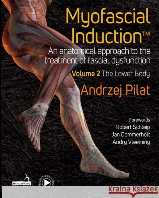 Myofascial Induction (TM) Vol 2: The Lower Body Andrzej Pilat 9781913426354 Jessica Kingsley Publishers - książka