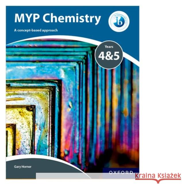 Myp Chemistry: A Concept Based Approach Gary Horner 9780198369967 Oxford University Press - książka
