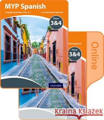 MYP Spanish Language Acquisition Print and Online Student Book Pack Phases 3 & 4    9780198396017 Oxford University Press - książka