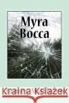 Myra Bocca James Mulhern 9781523381180 Createspace Independent Publishing Platform