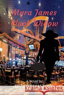 Myra James the Black Widow Ernest Walwyn 9781978056121 Createspace Independent Publishing Platform - książka