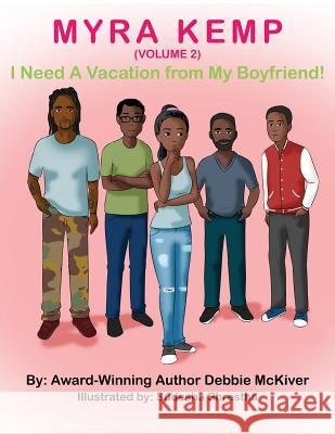 Myra Kemp (Volume 2): I Need a Vacation from My Boyfriend Sudesha Shrestha Debbie McKiver 9781726368100 Createspace Independent Publishing Platform - książka